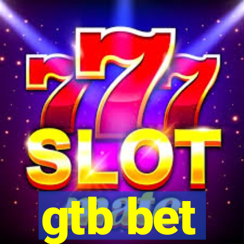 gtb bet